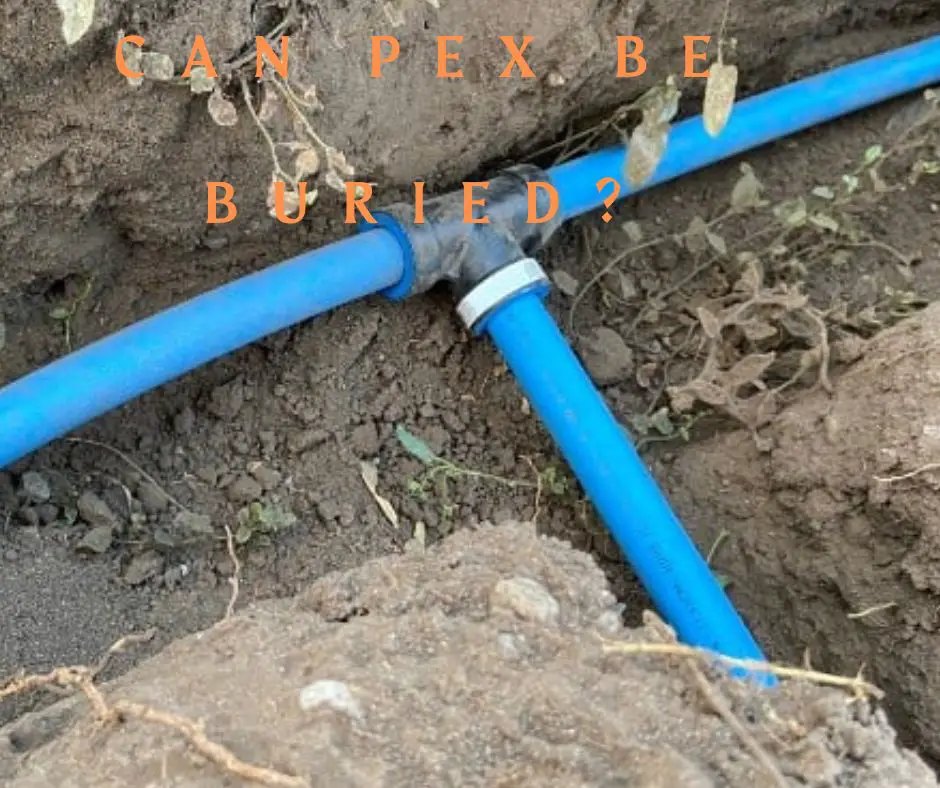 Can PEX Pipe be Buried? PEXMANIA